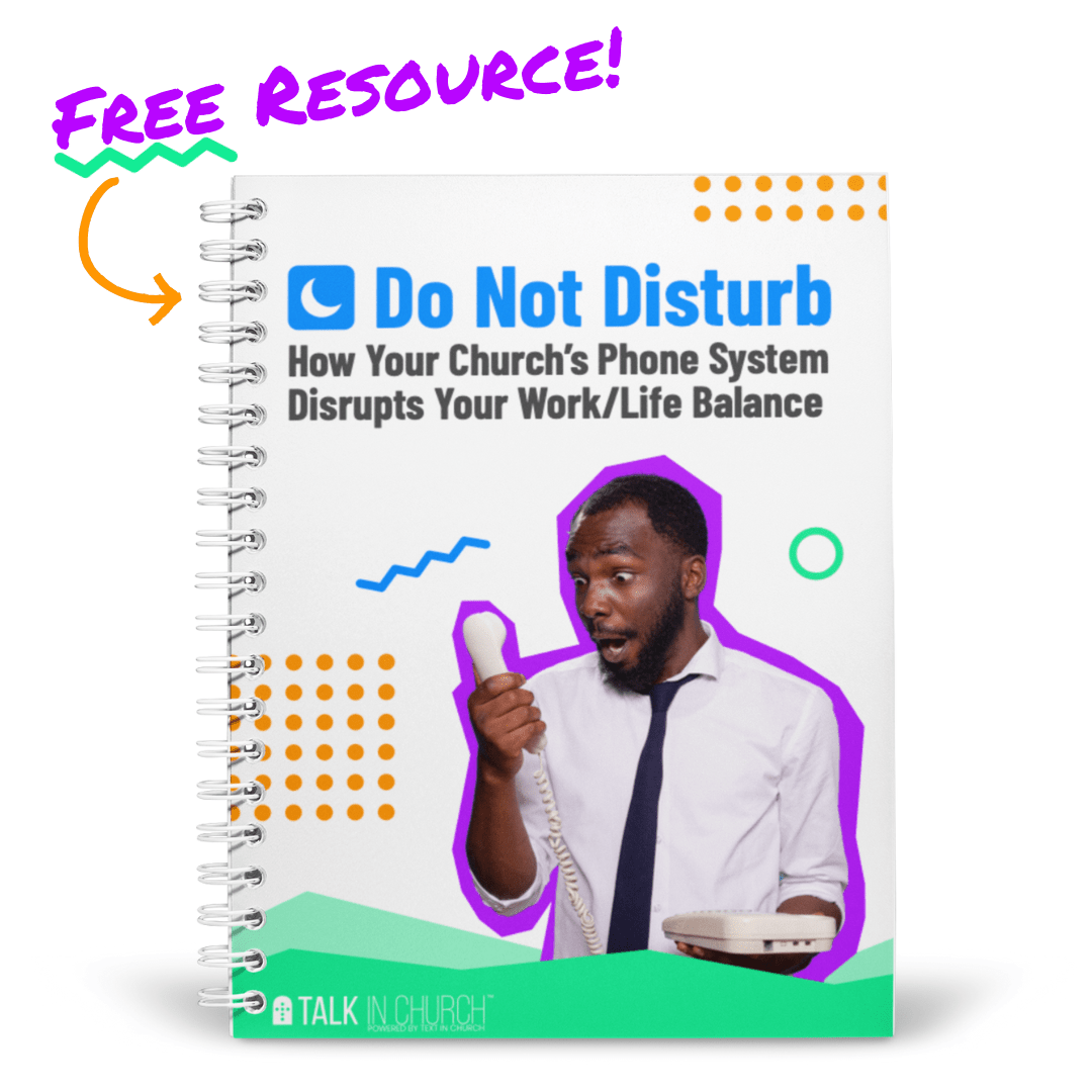 Do Not Disturb: How Your Church's Phone System Disrupts Your Work/Life Balance
