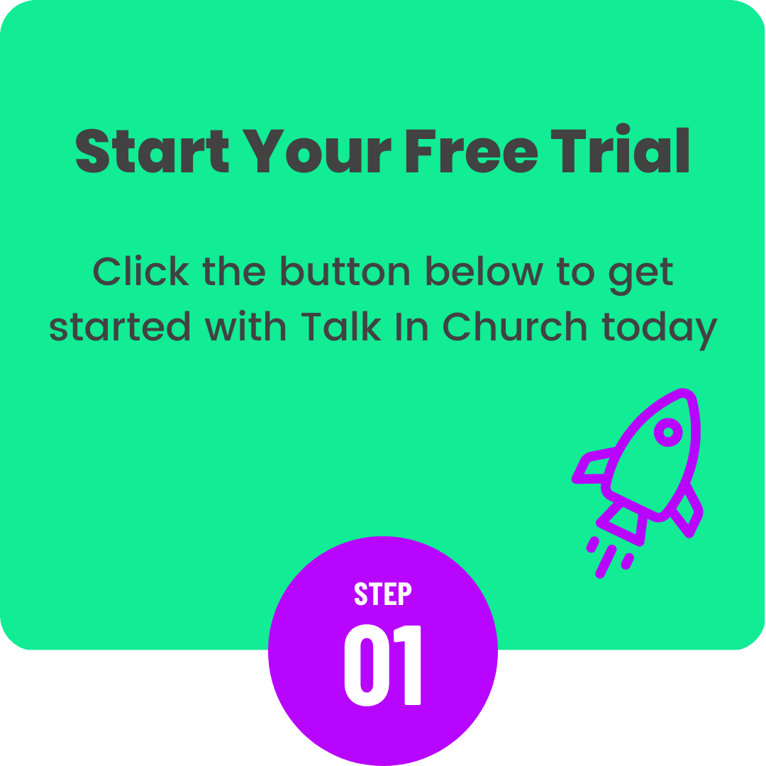 Step 1: Start your free trial of Talk In Church today